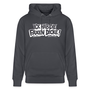 ICK HAB DIE FAXEN DICKE-Unisex Bio-Hoodie mit Berliner Schnauze - Indigoblau