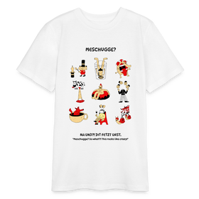 MESCHUGGE?-Bio Teenager T-Shirt - Weiß