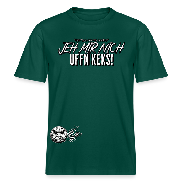 JEH MIR NICH UFF N KEKS-Relaxed Fit Unisex Bio-T-Shirt Sparker - Forest