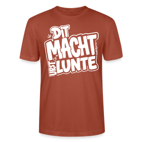 Berlin Shirt mit echt Berliner Spruch-DIT MACHT URST LUNTE-Unisex BIO T-Shirt - Terrakotta