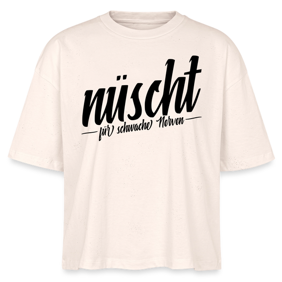 Berlin Shirt-NÜSCHT FÜR SCHWACHE NERVEN-Frauen Boxy Bio-T-Shirt mit Berliner Schnauze - Natur