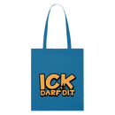 ICK DARF DIT - Bio-Stoffbeutel - Königsblau