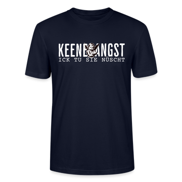 KEENE ANGST ICK TU SIE NÜSCHT -  Unisex T-Shirt BIO - Navy