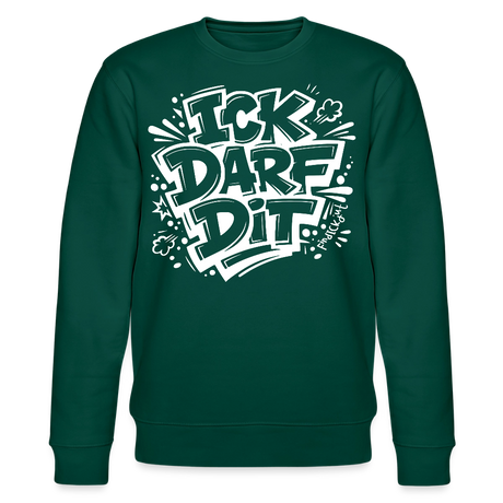 ICK DARF DIT-Unisex Bio-Sweatshirt mit Berliner Schnauze - Forest