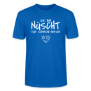 NÜSCHT FÜR SCHWACHE NERVEN-Unisex T-Shirt mit Berliner Schnauze - Pfauenblau