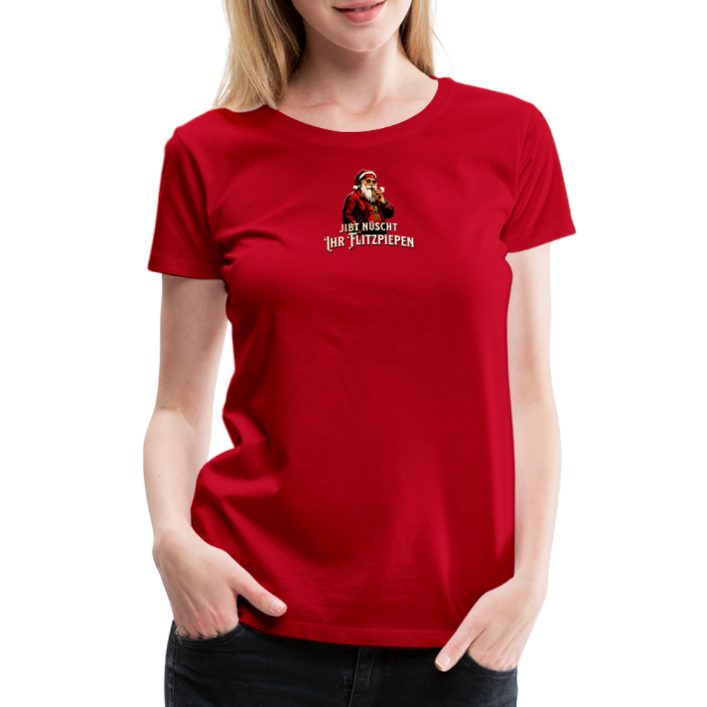 JIBT NÜSCHT IHR FLITZPIEPEN - Frauen Premium T-Shirt - Rot