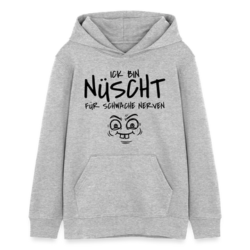 Hauptstadtjöre-NÜSCHT FÜR SCHWACHE NERVEN-Teenager Organic Hoodie - Grau meliert