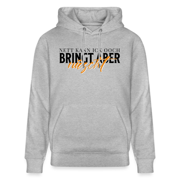 NETT KANN ICK OOCH - Unisex Bio-Hoodie - Grau meliert