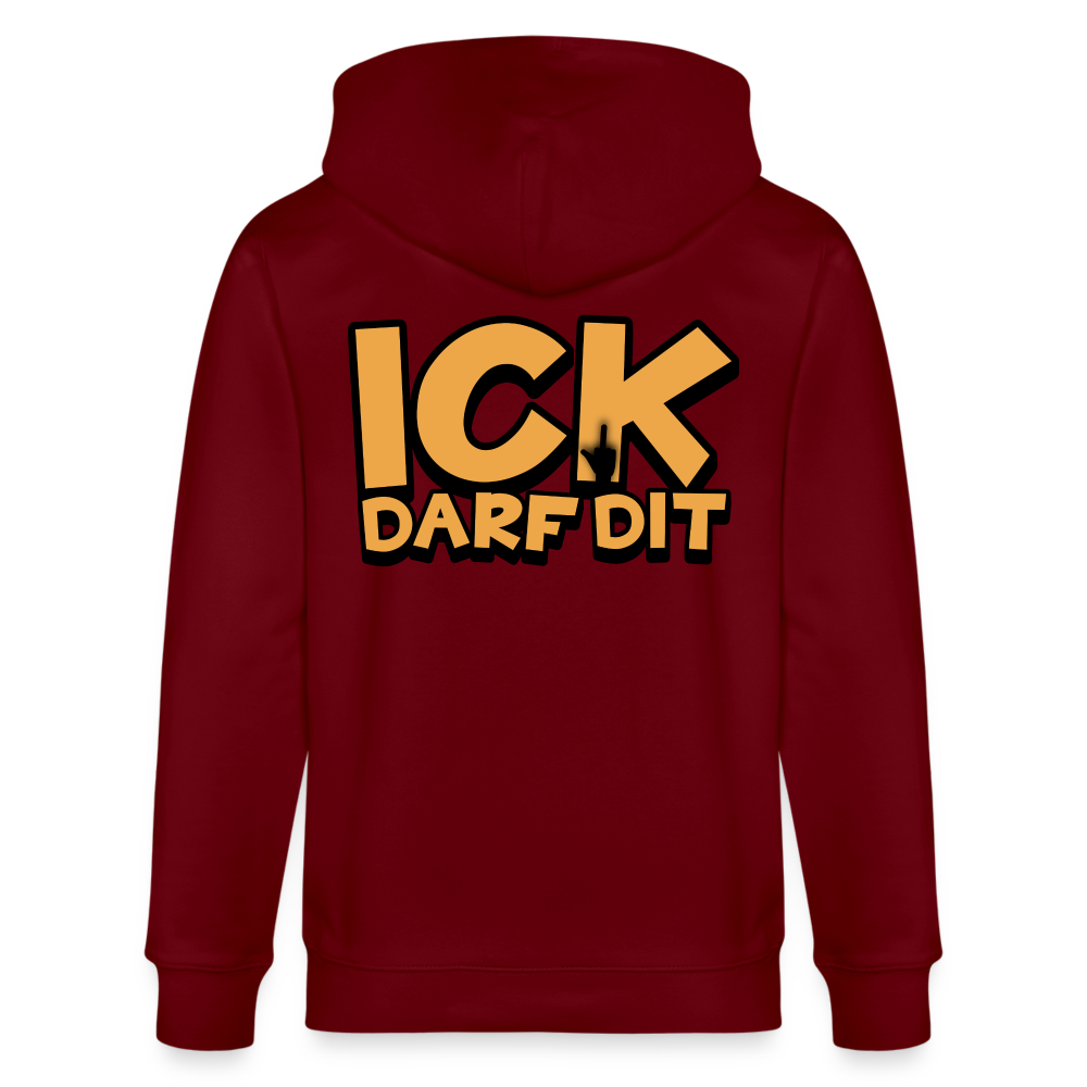 ICK DARF DIT - Unisex Bio-Kapuzenjacke - Burgunderrot