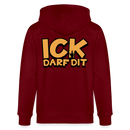 ICK DARF DIT - Unisex Bio-Kapuzenjacke - Burgunderrot