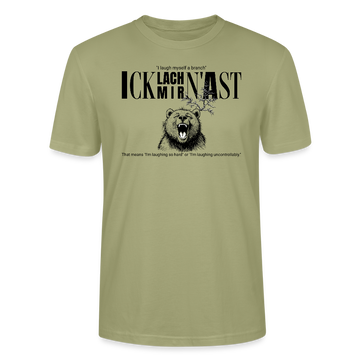 Dit Berlin Statement 'ICK LACH MIR N AST'-Design-Unisex T-Shirt BIO - Nebelgrün
