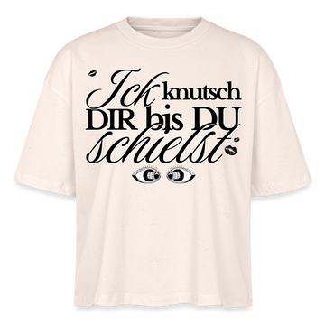 ICK KNUTSCH DIR - Frauen Boxy Bio-T-Shirt - Naturweiß
