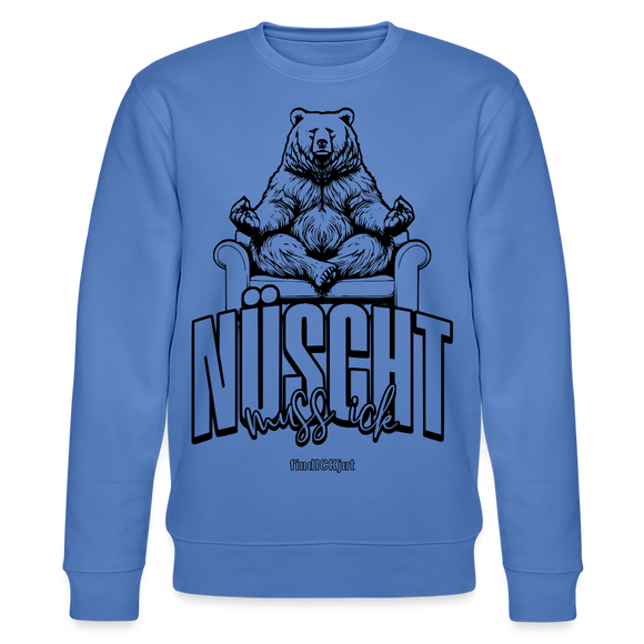 NÜSCHT MUSS ICK 2025-Unisex Bio-Sweatshirt mit Berliner Schnauze - Blau