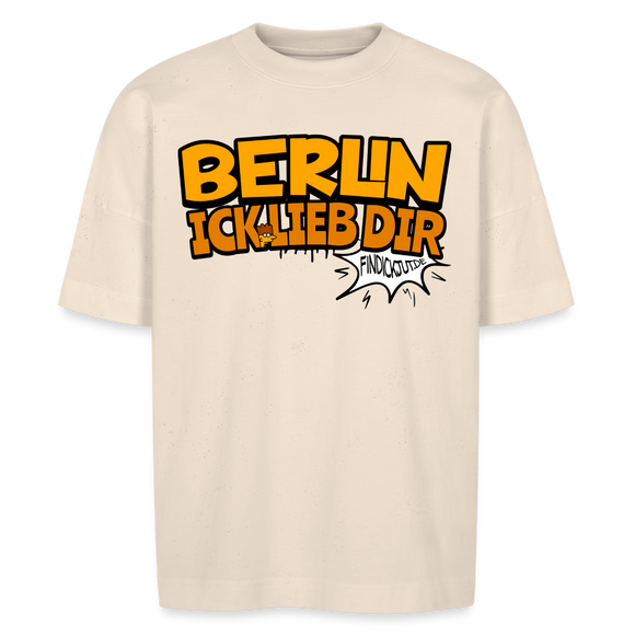 BERLIN ICK LIEB DIR - Unisex Oversize Bio-T-Shirt - Naturweiß