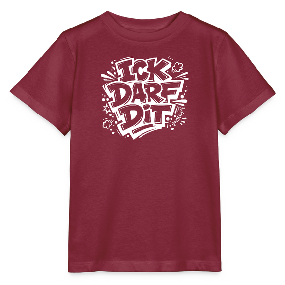 ICK DARF DIT-Kinder T-Shirt für Berliner Gören - Burgunderrot