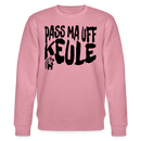 PASS MA UFF KEULE-Unisex Bio-Sweatshirt - Lila Traum