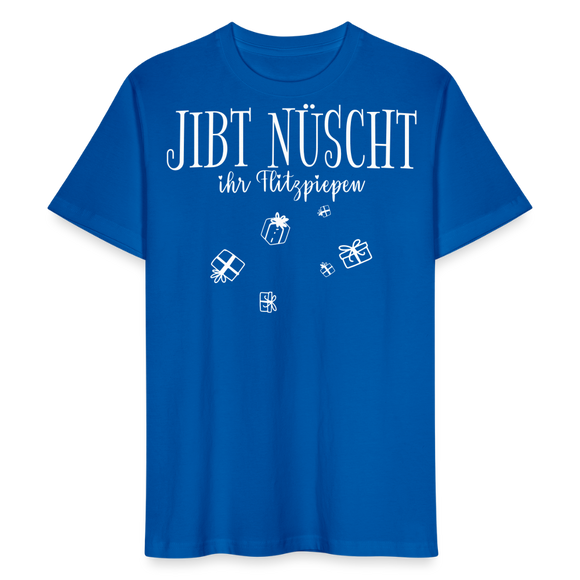 JIBT NÜSCHT - Unisex T-Shirt Bio-regular - Pfauenblau