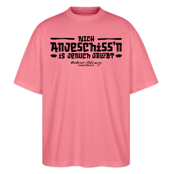 Berliner Spruch-NICH ANJESCHISSN- Oversized Unisex Bio T-Shirt - Pink 