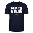 Berliner Spruch-PASS UFF KEULE-Unisex T-Shirt mit Berliner Schnauze - Navy
