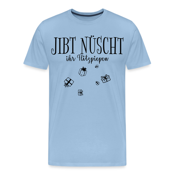 JIBT NÜSCHT ihr Flitzpiepen-Männer Premium Bio T-Shirt - Sky