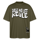 PASS MA UFF KEULE-Oversized Unisex Bio T-Shirt II - Khaki