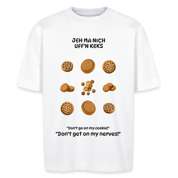 JEH MA NICH UFFN KEKS-Unisex Oversize Bio-T-Shirt - Weiß