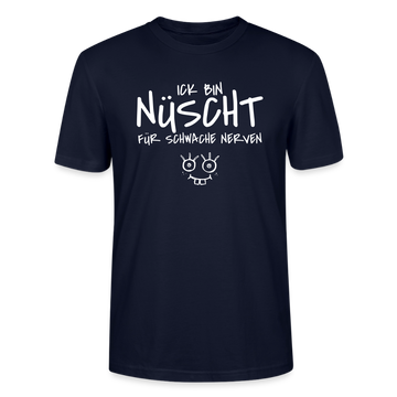 NÜSCHT FÜR SCHWACHE NERVEN-Unisex T-Shirt mit Berliner Schnauze - Navy