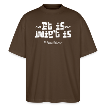 Berliner Gelassenheit-ET IS WIE'T IS-Oversized Unisex Bio T-Shirt - Dunkelbraun