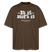Berliner Gelassenheit-ET IS WIE'T IS-Oversized Unisex Bio T-Shirt - Dunkelbraun