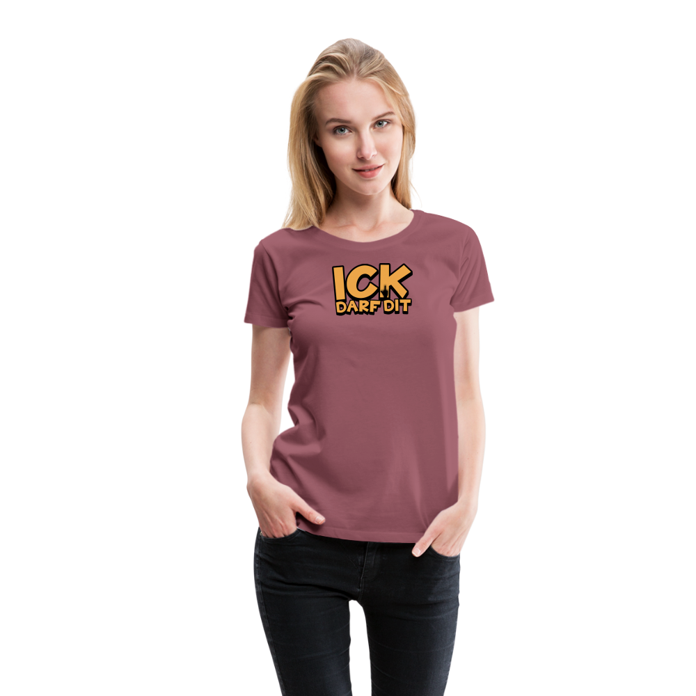 ICK DARF DIT - Frauen Premium T-Shirt - Malve