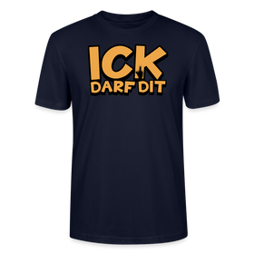 ICK DARF DIT - Unisex T-Shirt BIO - Navy