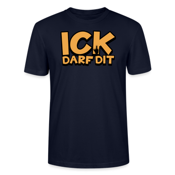ICK DARF DIT - Unisex T-Shirt BIO - Navy