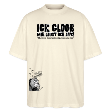 ICK GLOOB MIR LAUST DER AFFE-Unisex Oversize Bio-T-Shirt - Weißgrau