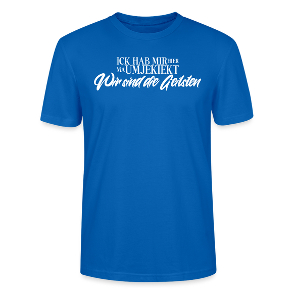 Wir sind die geilsten-Unisex T-Shirt Bio II - Pfauenblau