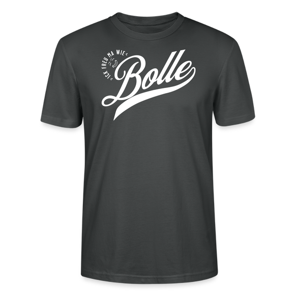 ICK FREU MA WIE BOLLE-Unisex T-Shirt BIO - Anthrazit