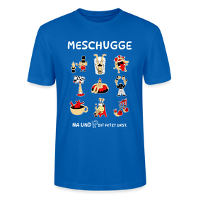 Berliner Verrücktheit-MESCHUGGE-Unisex T-Shirt BIO - Pfauenblau