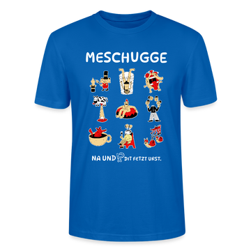 Berliner Verrücktheit-MESCHUGGE-Unisex T-Shirt BIO - Pfauenblau