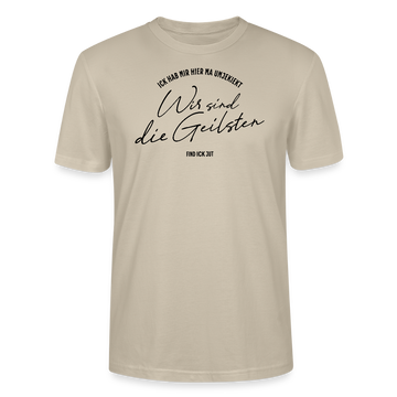 WIR SIND DIE GEILSTEN-Berlin26-Unisex T-Shirt Bio - Beige