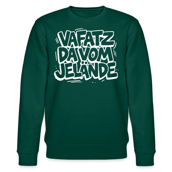 Berliner Kultspruch-VAFATZ DA IM JELÄNDE-Unisex Bio-Sweatshirt - Forest