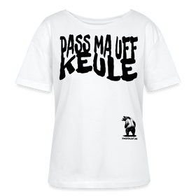PASS MA UFF KEULE-Rundhals Frauen Bio-T-Shirt - Weiß