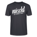 Berlin Shirt-NÜSCHT DARF ICK-Unisex T-Shirt mit Berliner Schnauze - Dunkles Graublau