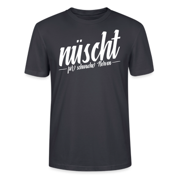 Berlin Shirt-NÜSCHT DARF ICK-Unisex T-Shirt mit Berliner Schnauze - Dunkles Graublau