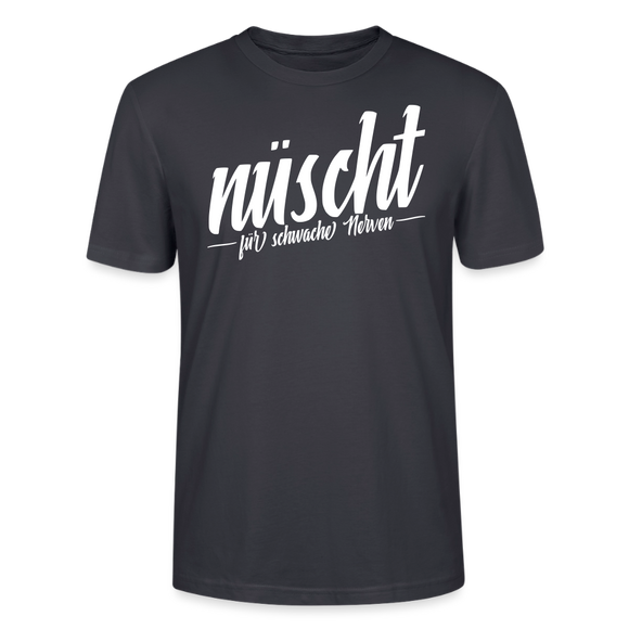 Berlin Shirt-NÜSCHT DARF ICK-Unisex T-Shirt mit Berliner Schnauze - Dunkles Graublau