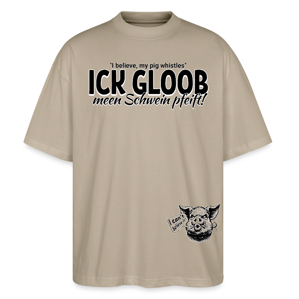 ICK GLOOB MEEN SCHWEIN PFEIFT-Unisex Oversize Bio-T-Shirt - Steingrau