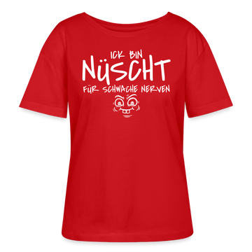 Berliner Spruch-ICK BIN NÜSCHT FÜR SCHWACHE NERVEN-Rundhals Frauen Bio-T-Shirt - Rot