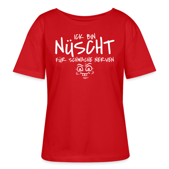 Berliner Spruch-ICK BIN NÜSCHT FÜR SCHWACHE NERVEN-Rundhals Frauen Bio-T-Shirt - Rot