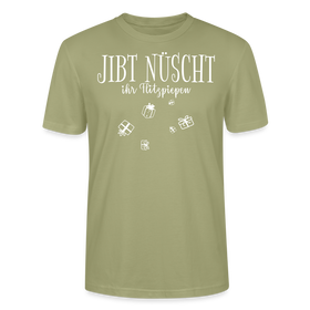 JIBT NÜSCHT - Unisex T-Shirt Bio-regular - Nebelgrün