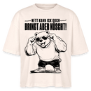 Berliner Bär mit Berliner Spruch-NETT KANN ICK OOCH-Frauen Boxy Bio-T-Shirt - Natur