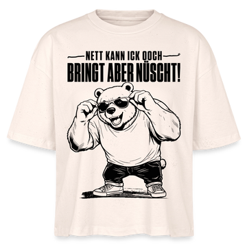 Berliner Bär mit Berliner Spruch-NETT KANN ICK OOCH-Frauen Boxy Bio-T-Shirt - Natur