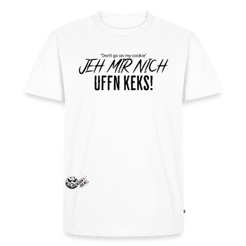JEH MIR NICH UFFN KEKS-Männer Premium BIO T-Shirt - Weiß